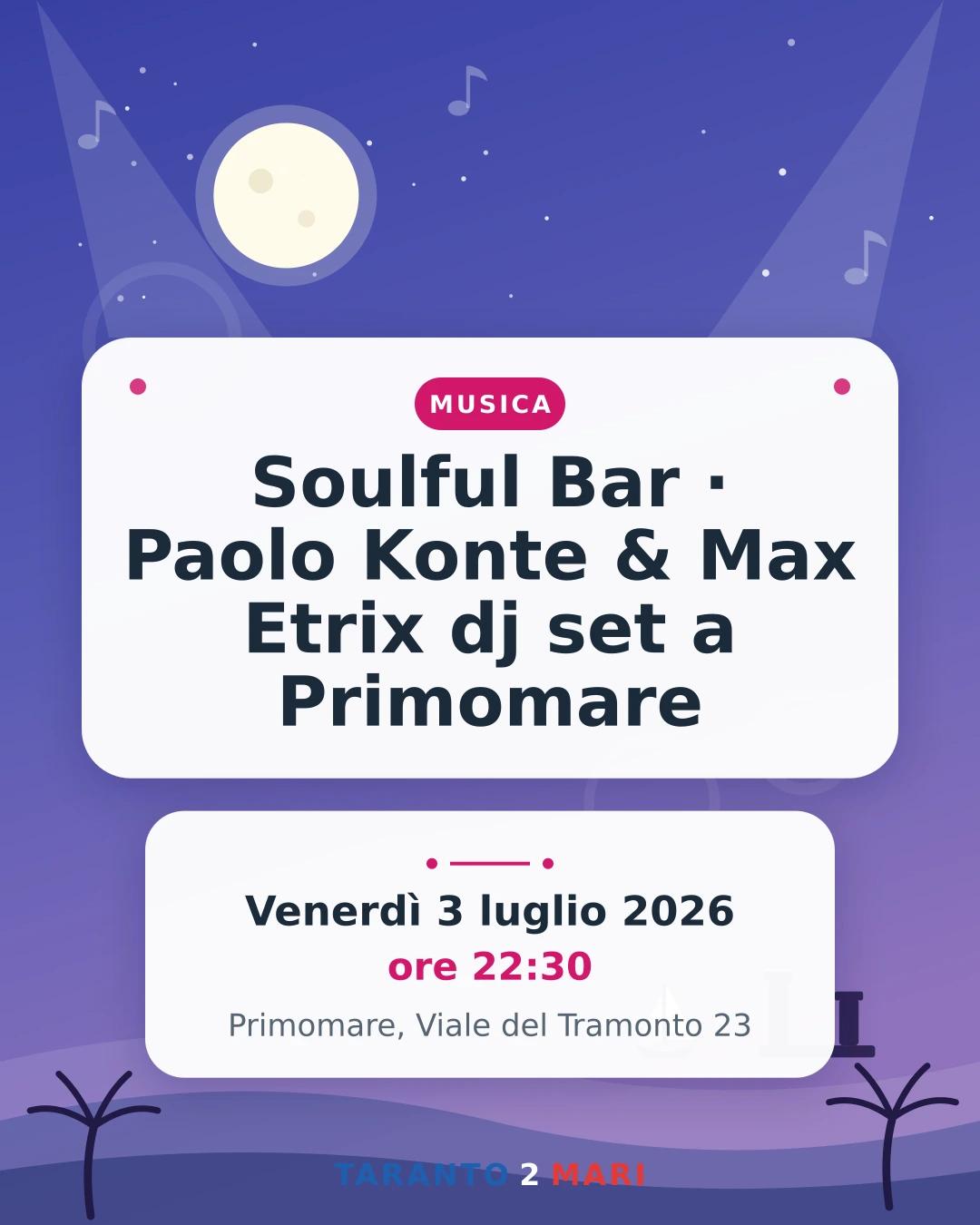 Soulful Bar · Paolo Konte & Max Etrix dj set a Primomare