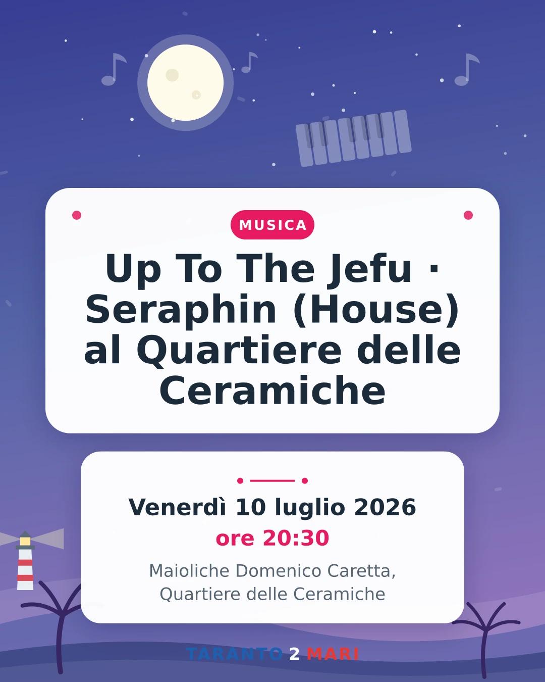 Up To The Jefu · Seraphin (House) al Quartiere delle Ceramiche