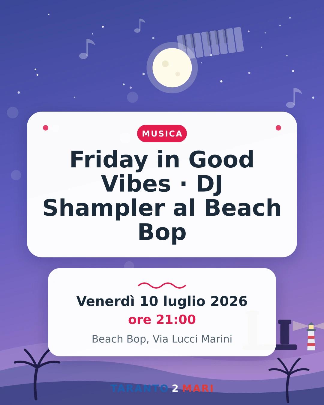 Friday in Good Vibes · DJ Shampler al Beach Bop