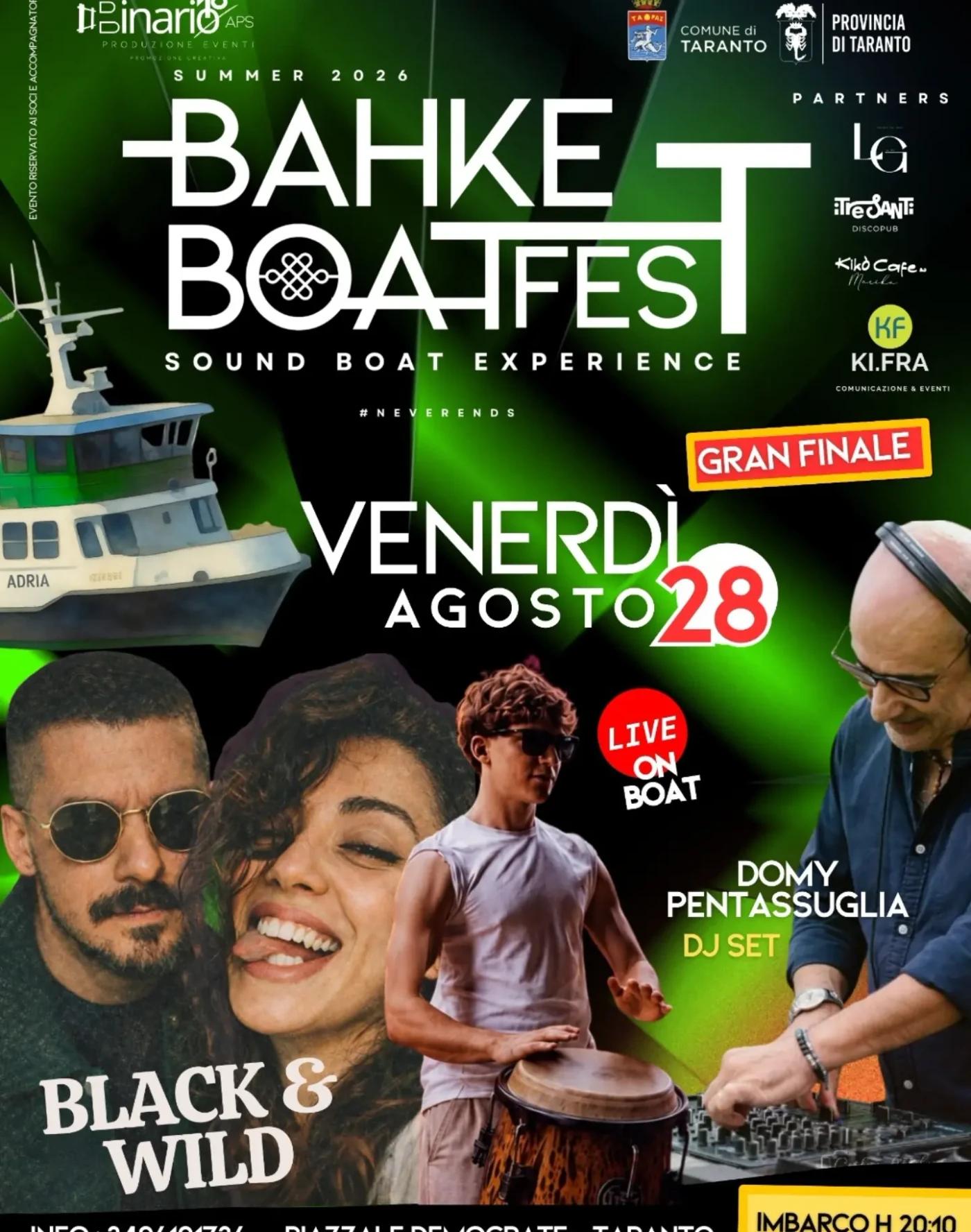 Bahke Boat Fest 2026 – Gran Finale | Black & Wild Live e Domy Pentassuglia DJ Set