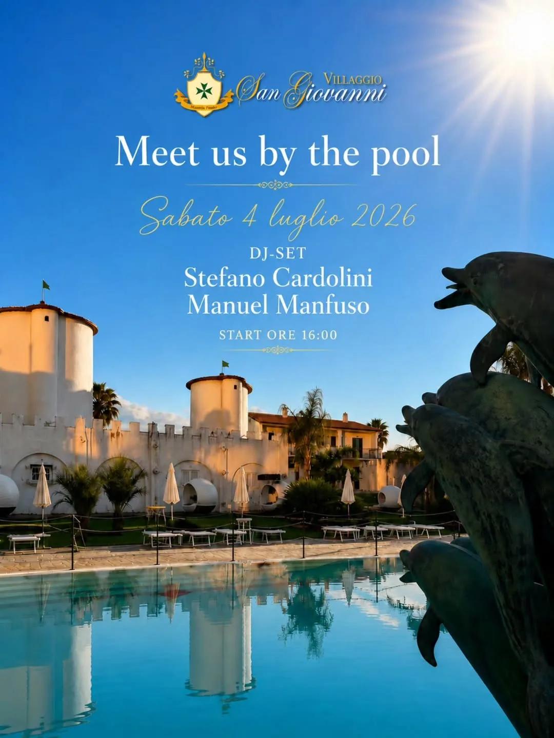 Meet us by the Pool · Villaggio San Giovanni