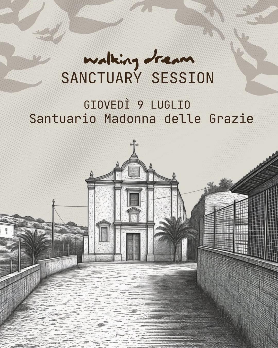 Sanctuary Session · Walking Dream al Santuario Madonna delle Grazie