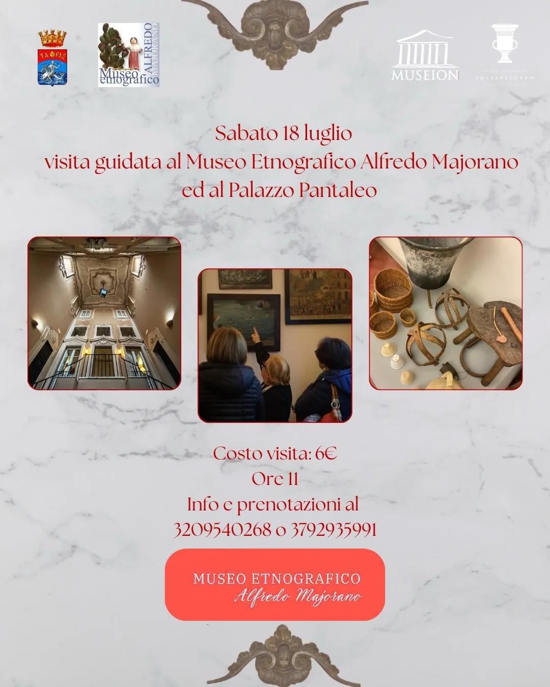 Visita guidata al Museo Etnografico Majorano e Palazzo Pantaleo (18/07)