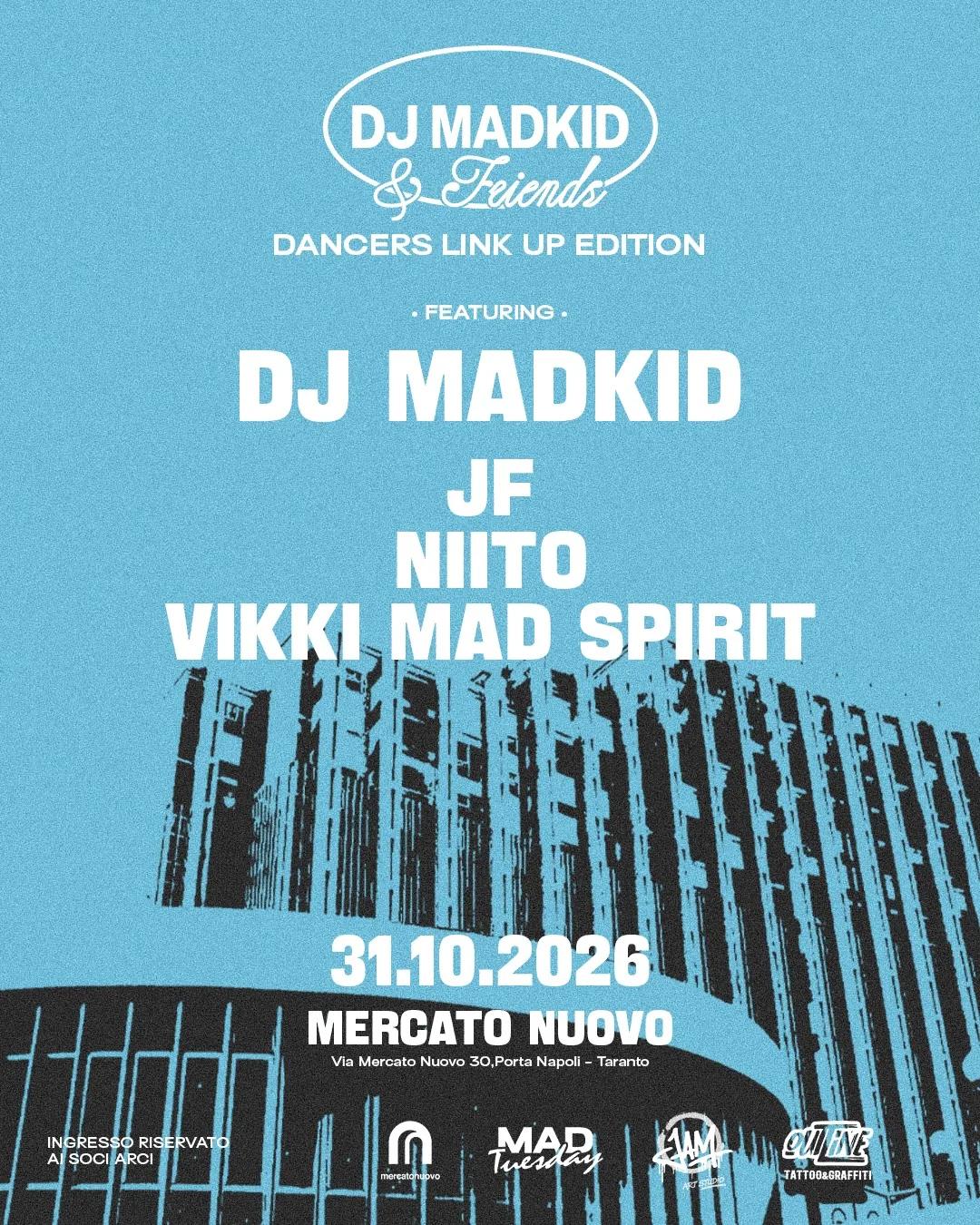 DJ Madkid & Friends · Dancers Link Up Edition