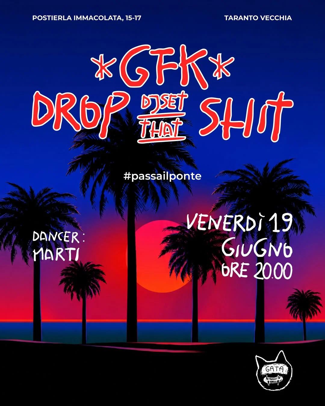 Drop That Shit · GFK al GATA