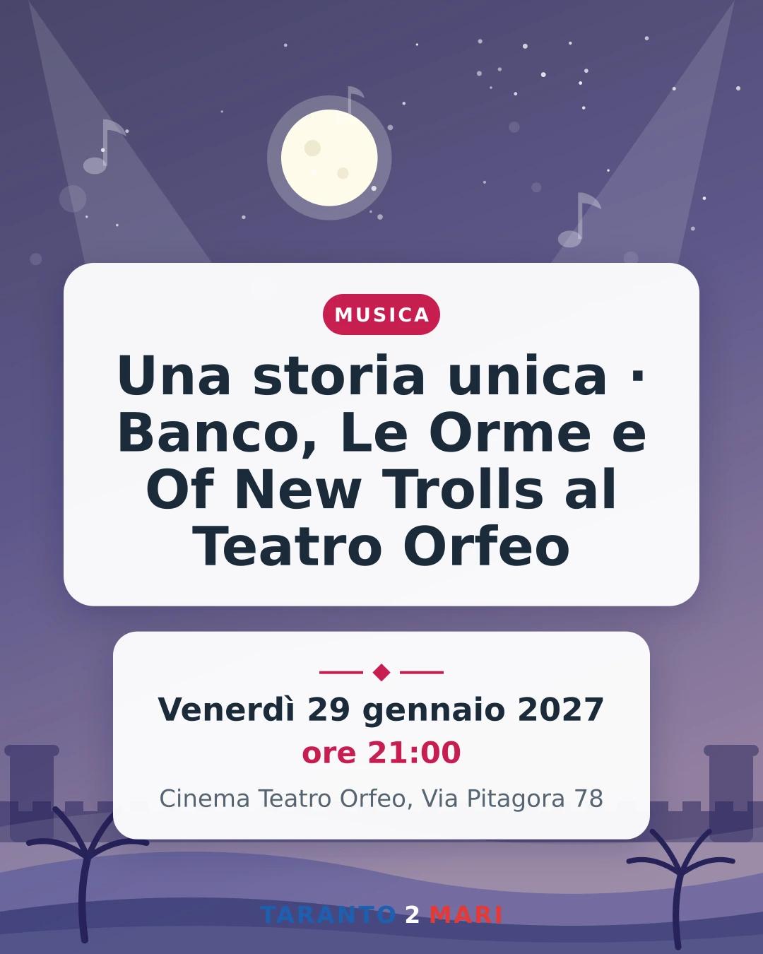 Una storia unica · Banco, Le Orme e Of New Trolls al Teatro Orfeo