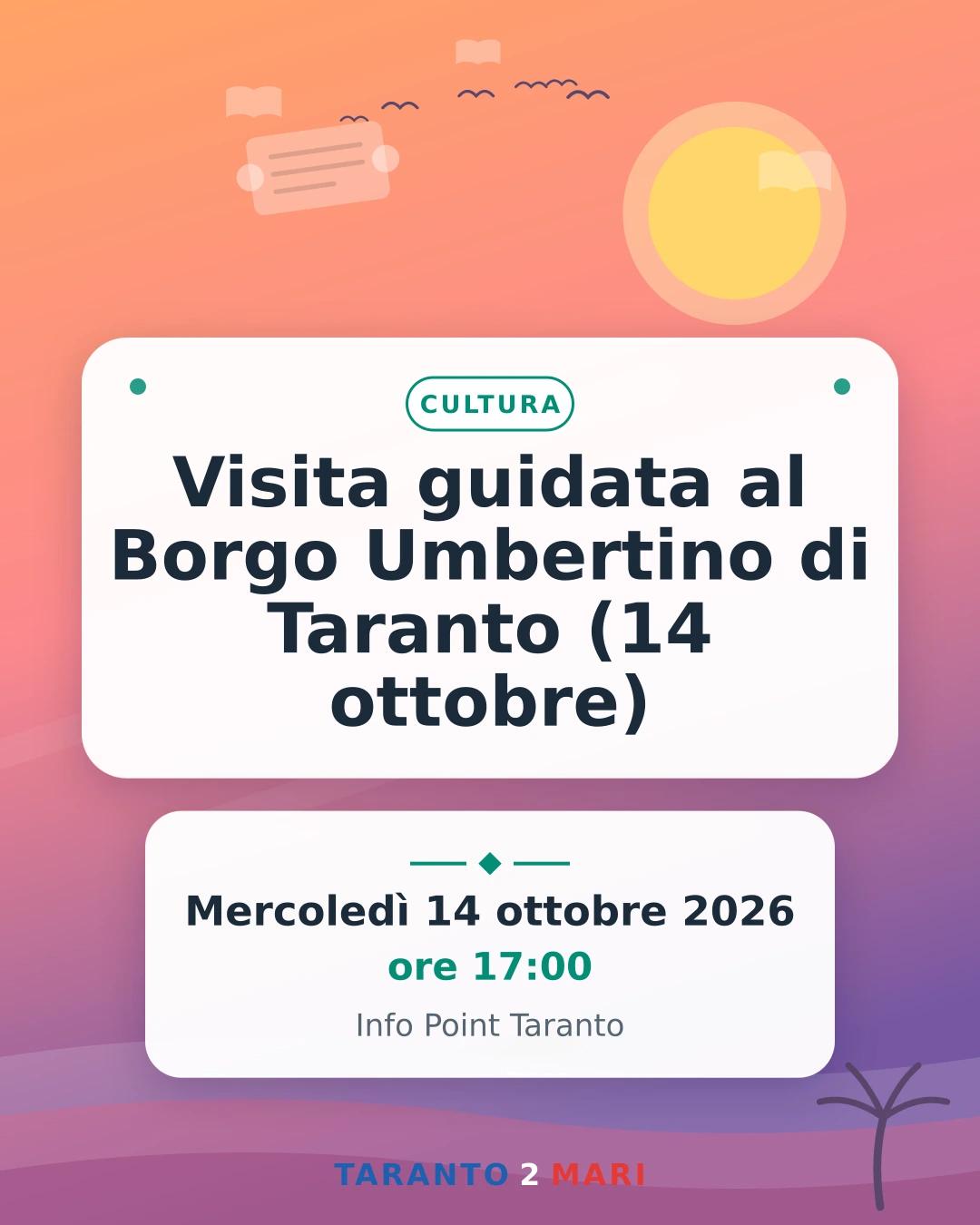 Visita guidata al Borgo Umbertino di Taranto (14 ottobre)