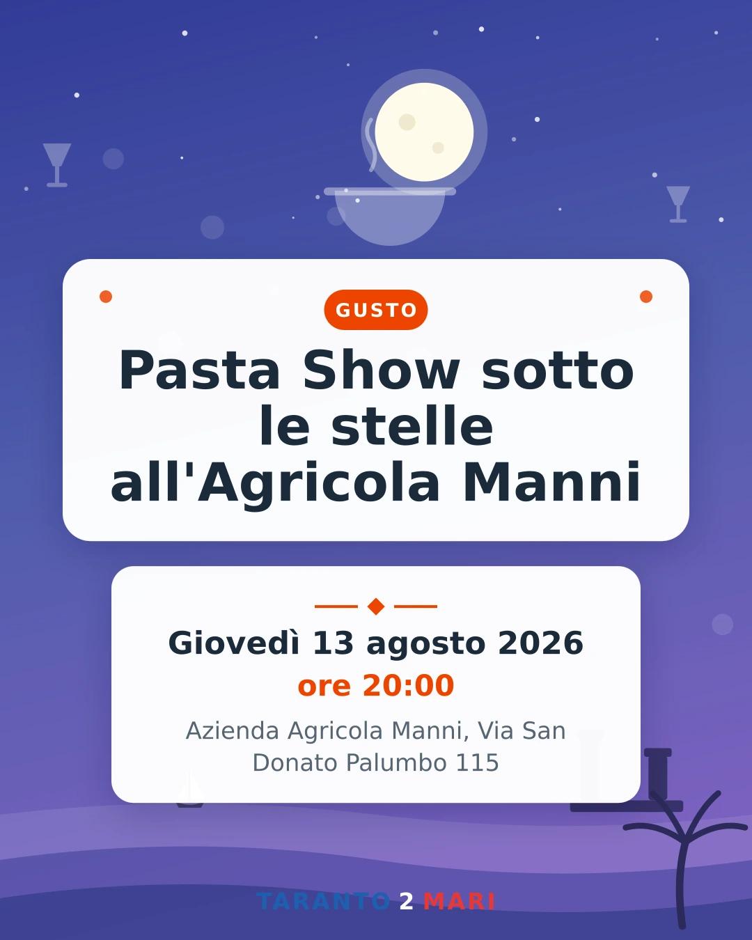 Pasta Show sotto le stelle all'Agricola Manni