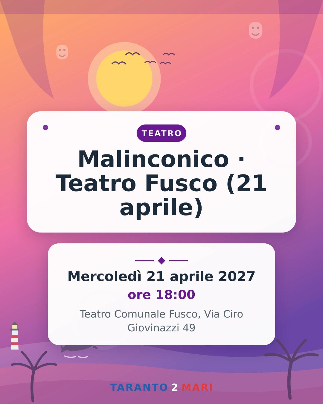 Malinconico · Teatro Fusco (21 aprile)