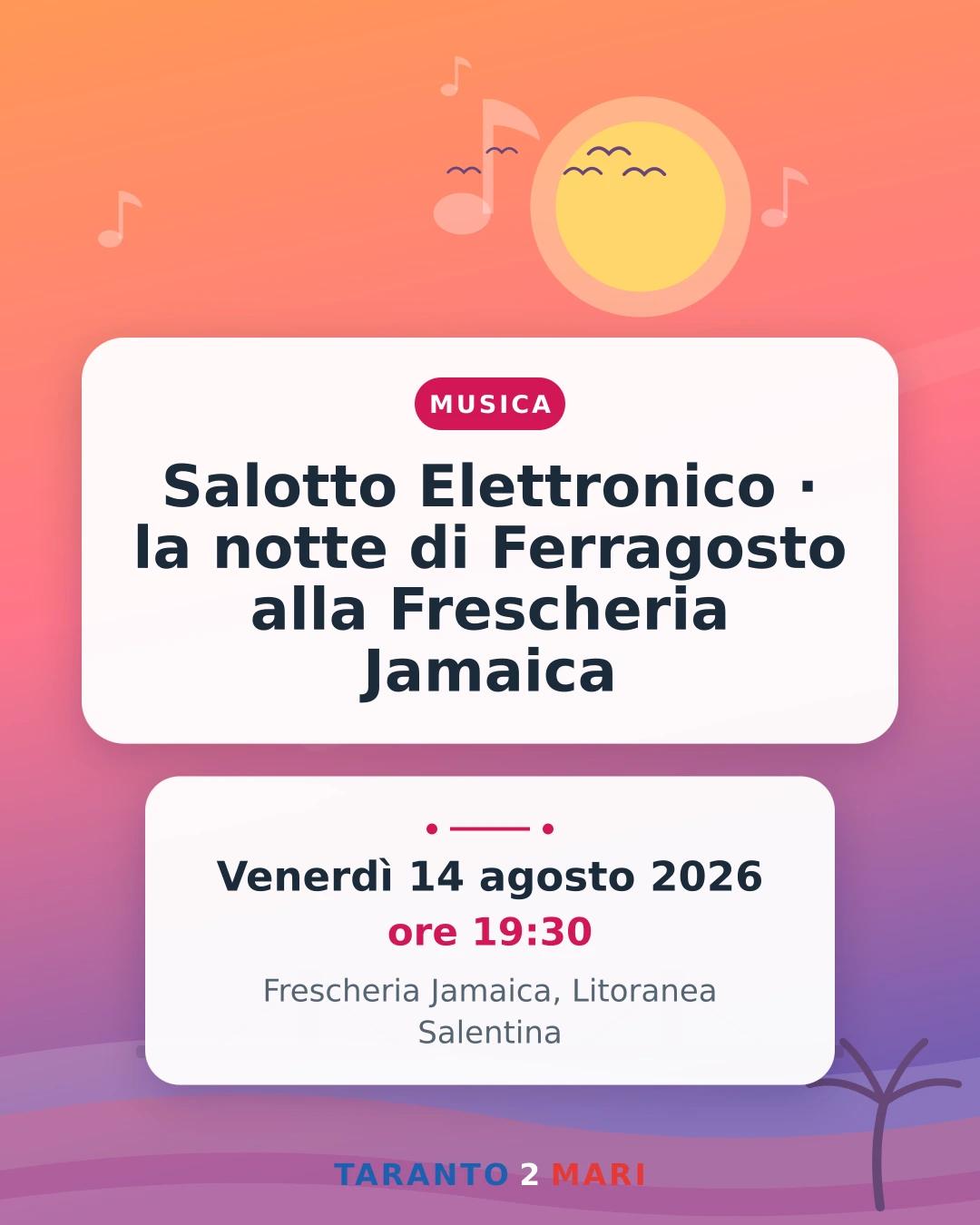Salotto Elettronico · la notte di Ferragosto alla Frescheria Jamaica