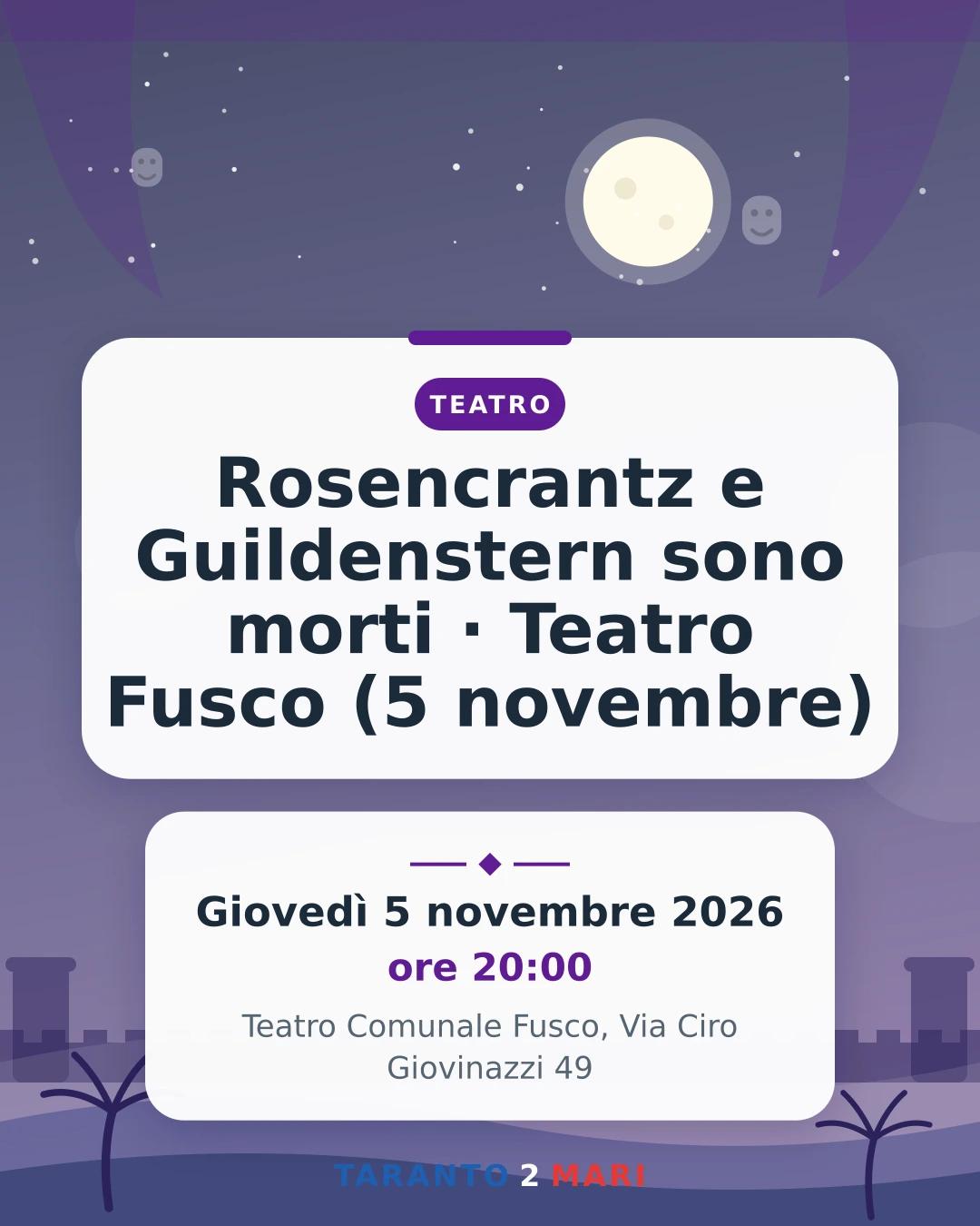 Rosencrantz e Guildenstern sono morti · Teatro Fusco (5 novembre)