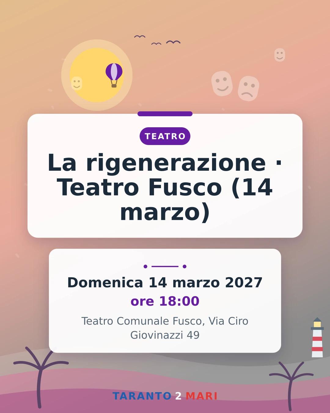 La rigenerazione · Teatro Fusco (14 marzo)
