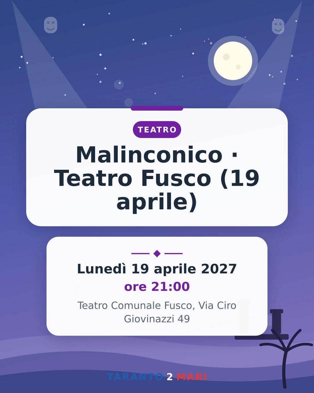 Malinconico · Teatro Fusco (19 aprile)