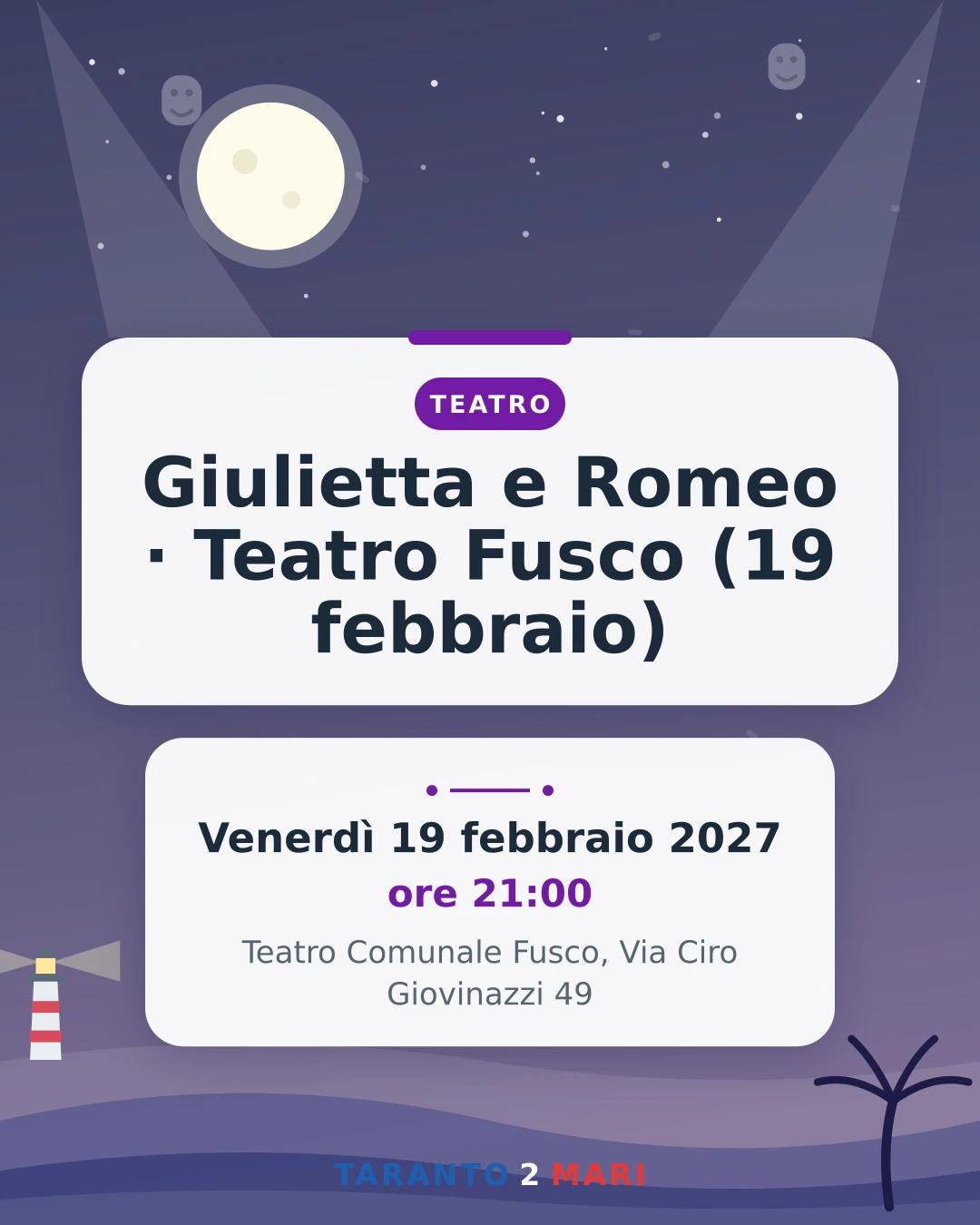 Giulietta e Romeo · Teatro Fusco (19 febbraio)