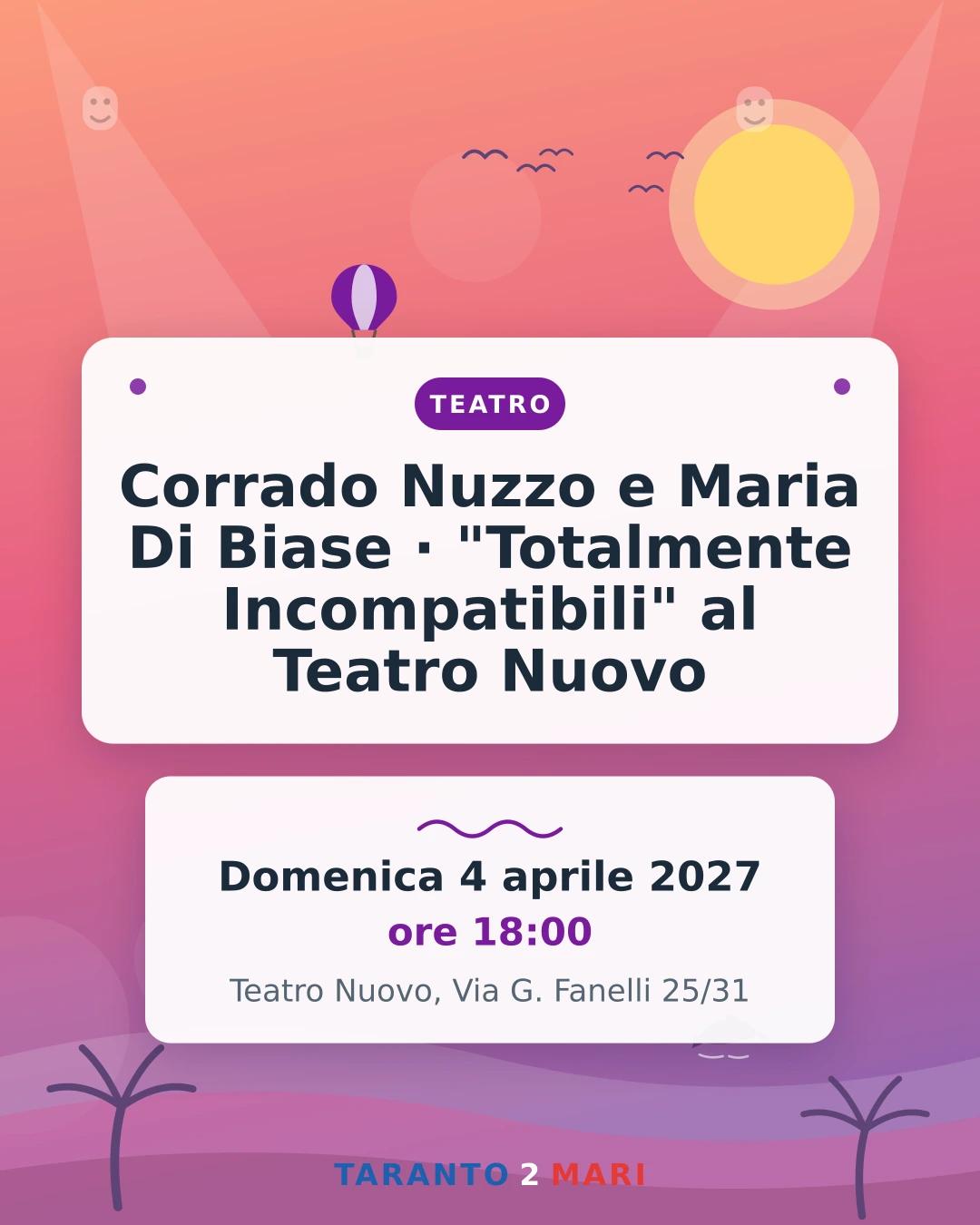 Corrado Nuzzo e Maria Di Biase · "Totalmente Incompatibili" al Teatro Nuovo