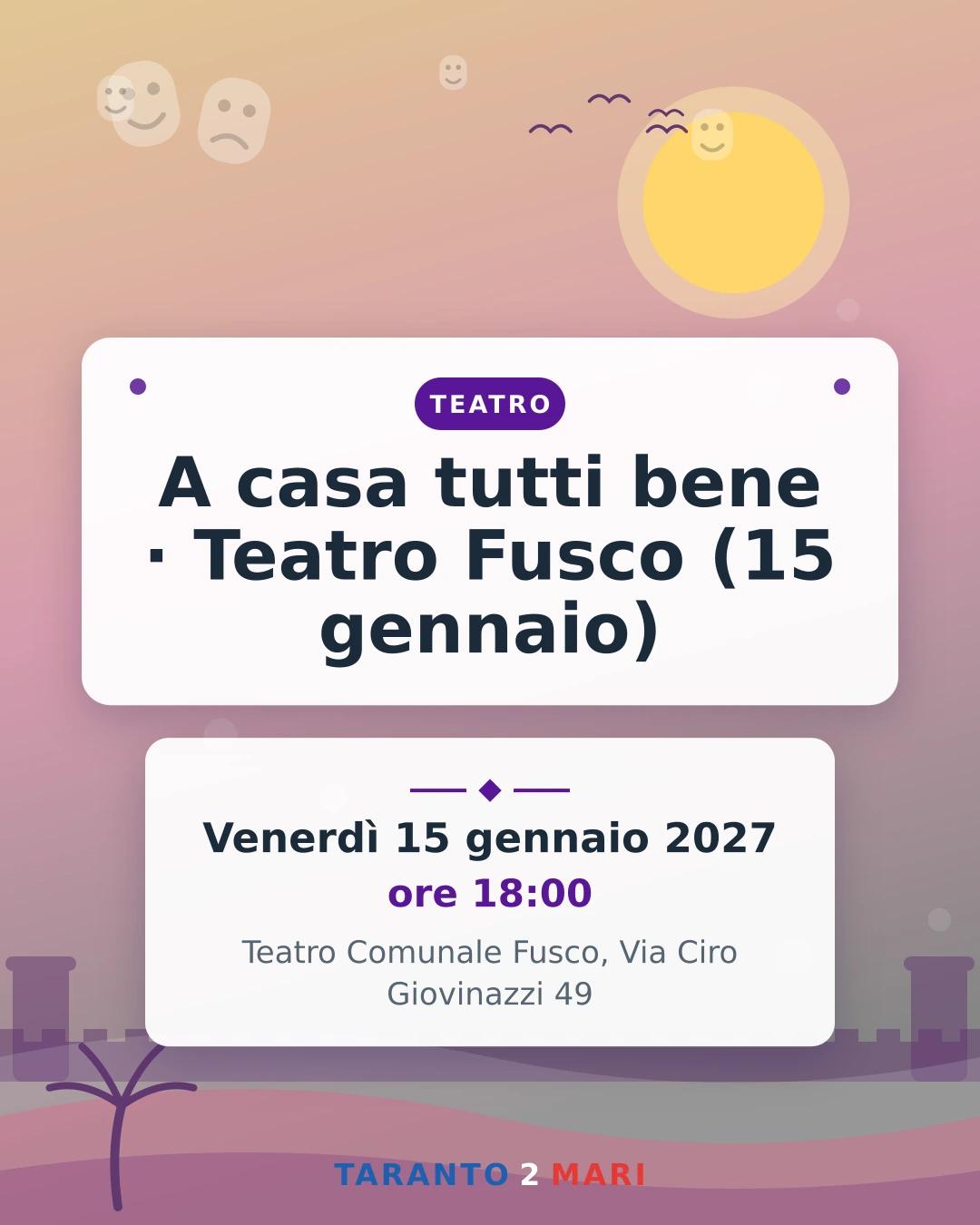 A casa tutti bene · Teatro Fusco (15 gennaio)