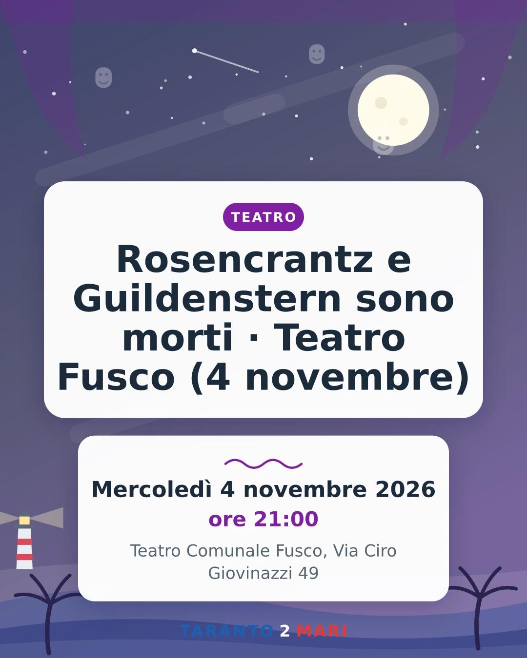 Rosencrantz e Guildenstern sono morti · Teatro Fusco (4 novembre)