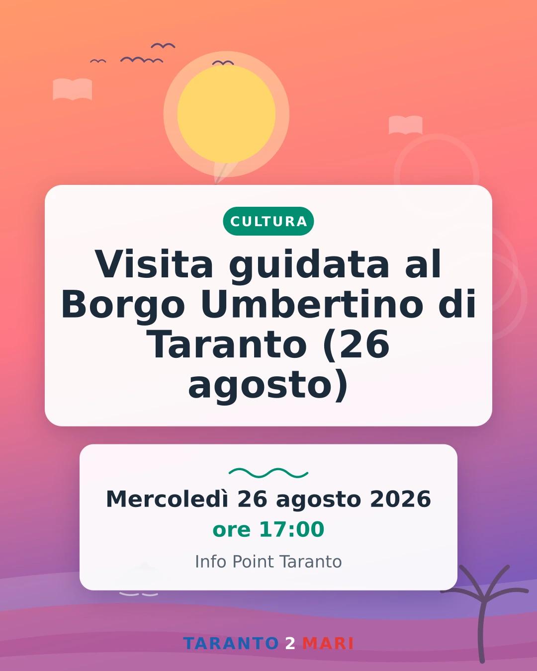 Visita guidata al Borgo Umbertino di Taranto (26 agosto)