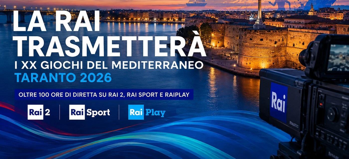 La Rai trasmetterà i XX Giochi del Mediterraneo Taranto 2026: oltre 100 ore di diretta