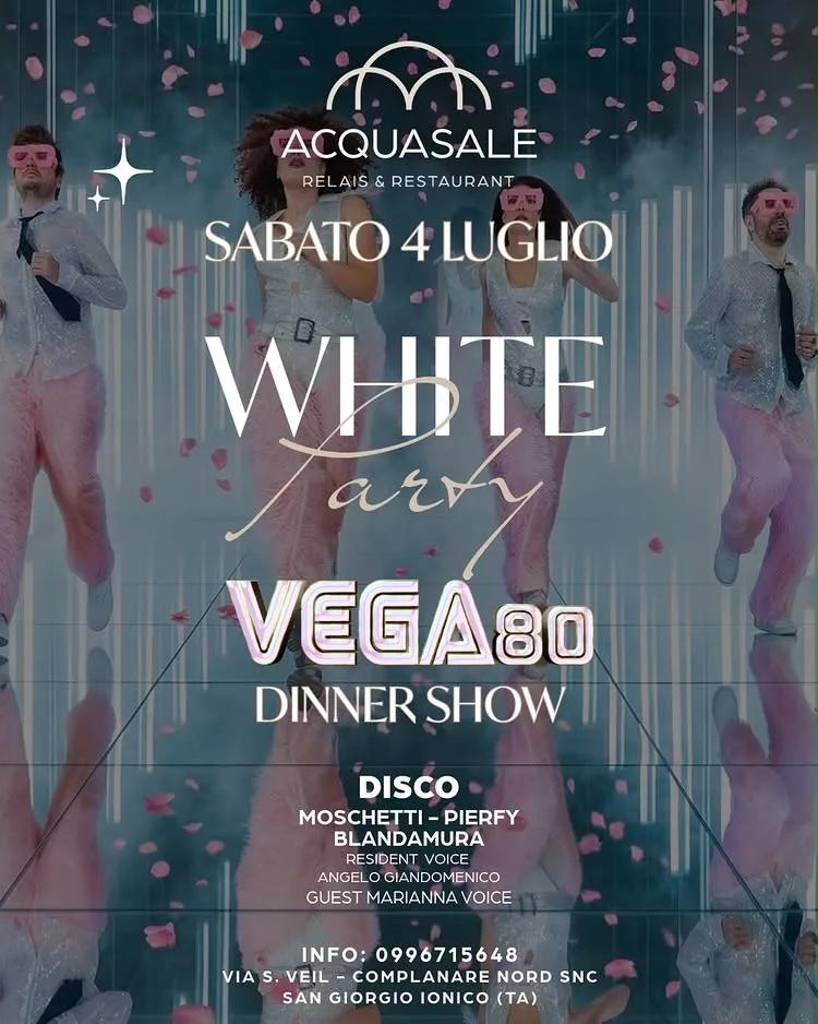 Acquasale White Party · Vega80 Dinner Show