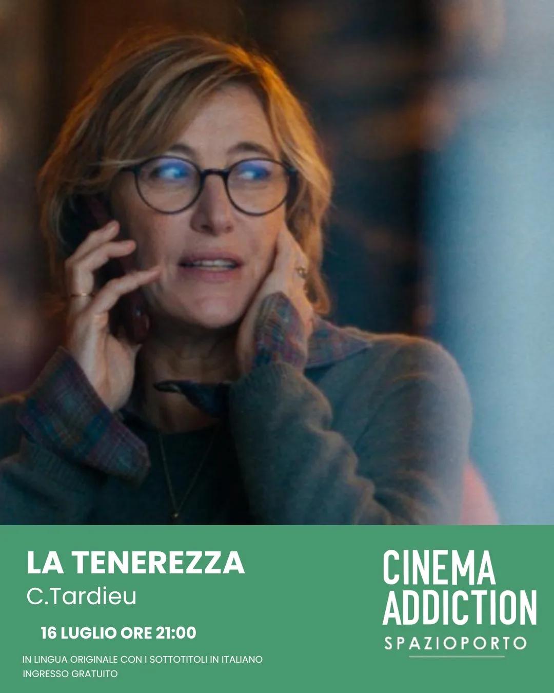 Cinema Addiction · "La Tenerezza" allo Spazioporto