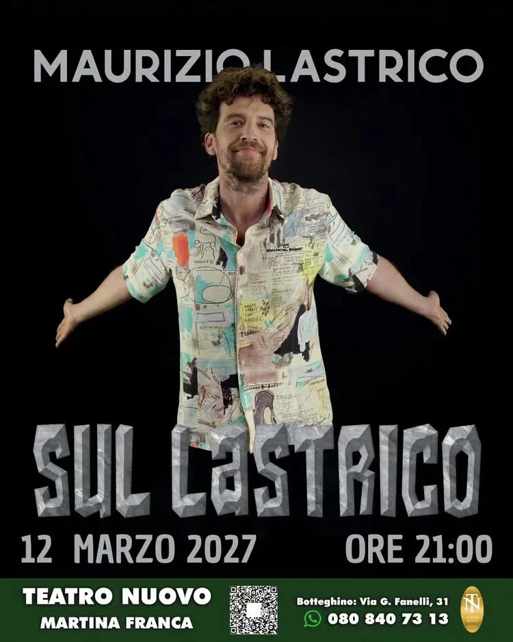 Maurizio Lastrico · "Sul Lastrico" al Teatro Nuovo