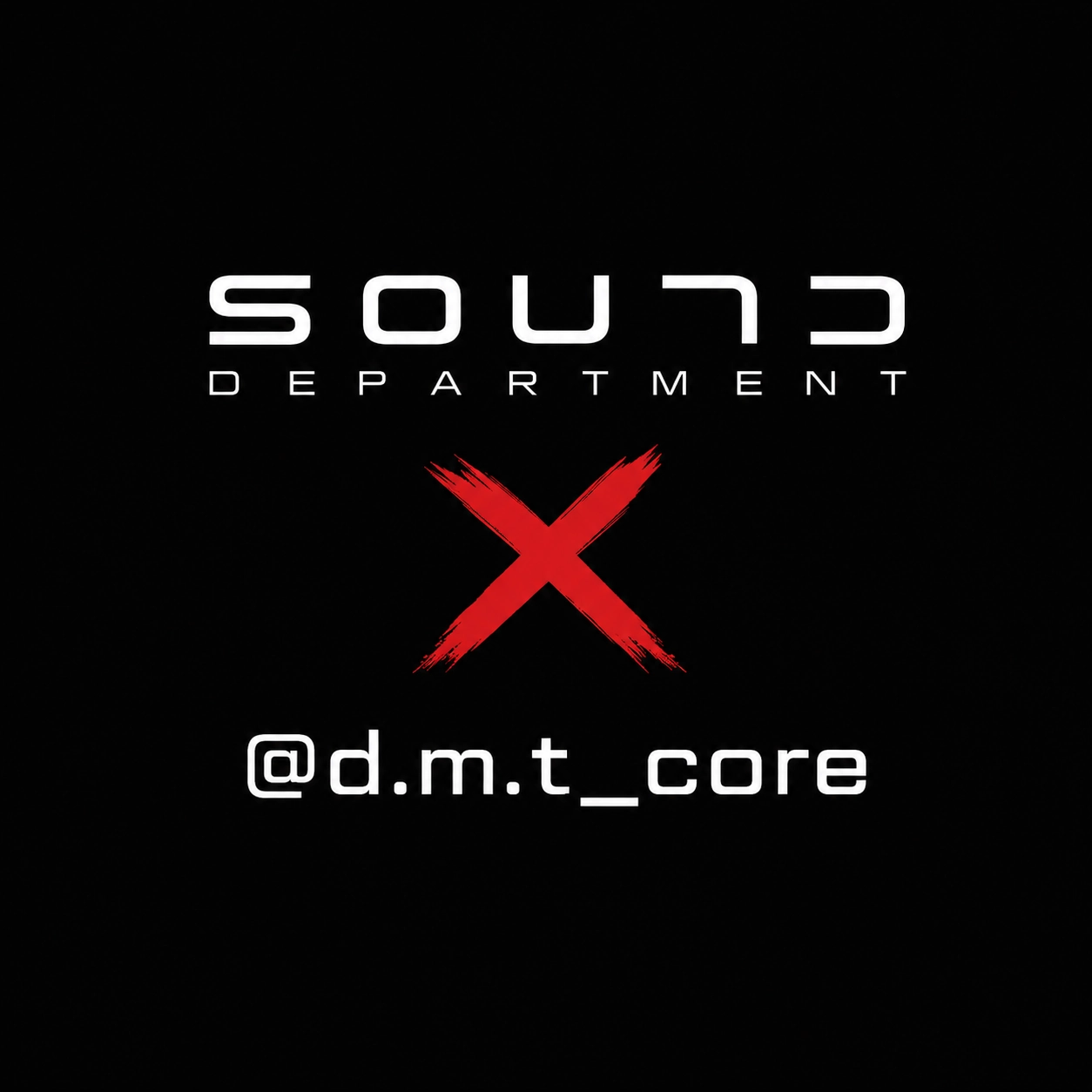 Sound Department X @d.m.t_core